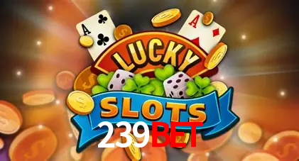 Descubra o Mundo do Cassino Online com 239bet